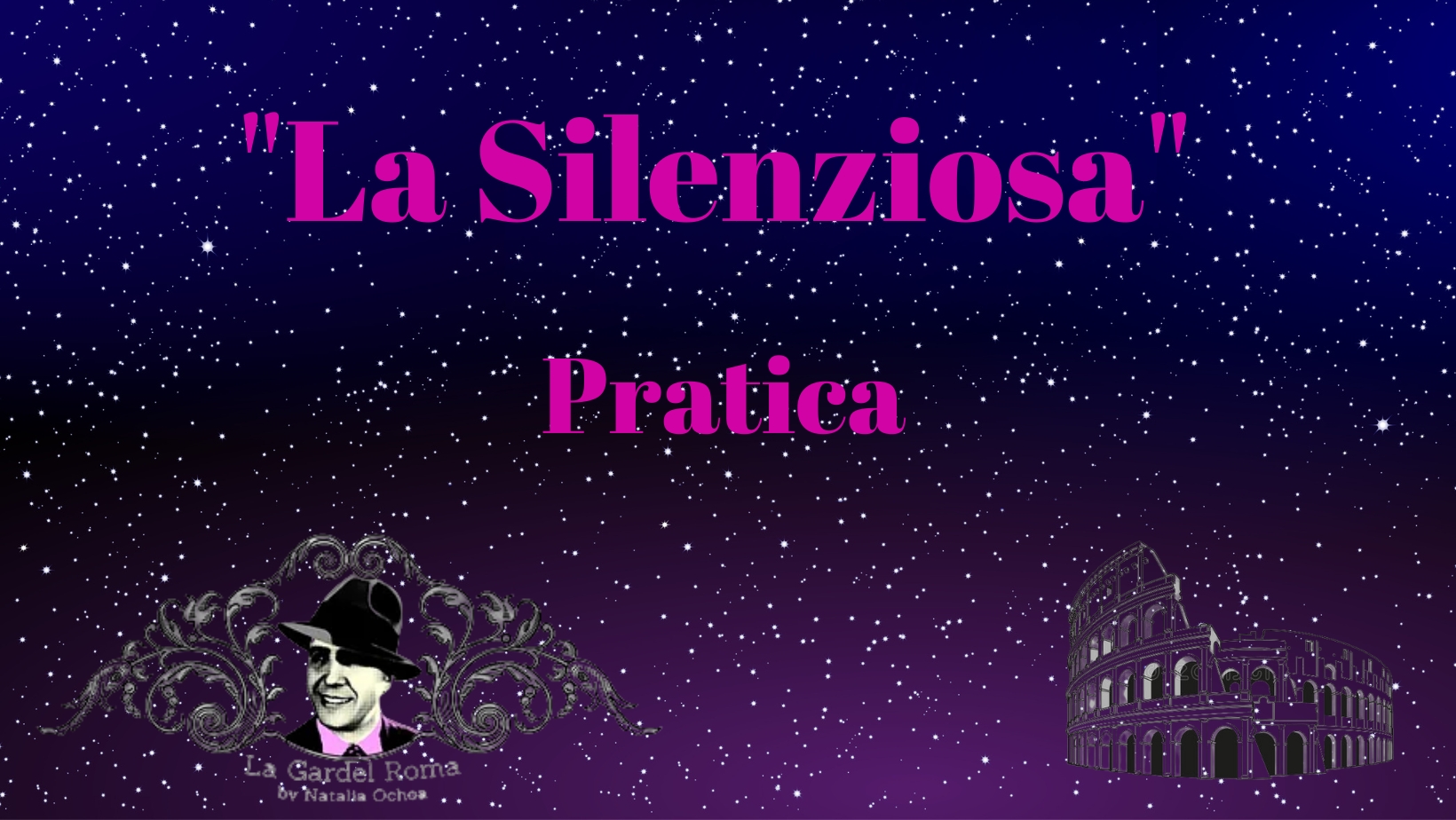 "La SILENZCIOSA" Pratica