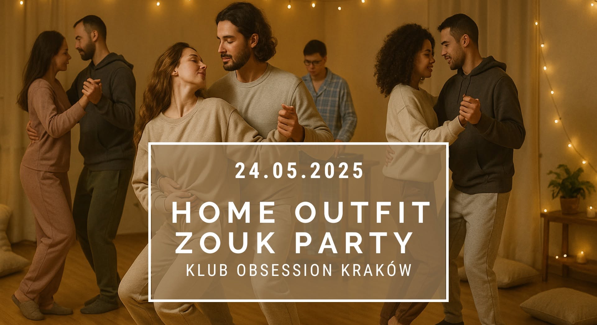 ✨ Zoukowa Impreza w klimatach "Home outfit"! ✨