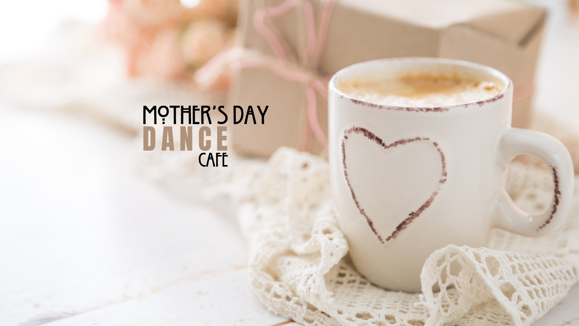 Dance Cafe - Mother's Day. Free Entry