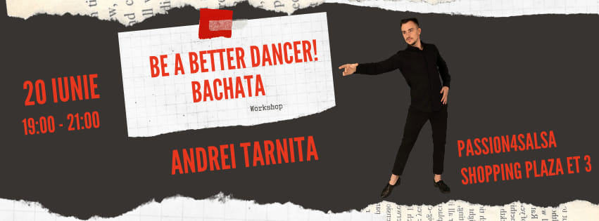Be a Better Dancer - Bachata cu Andrei Tarnita