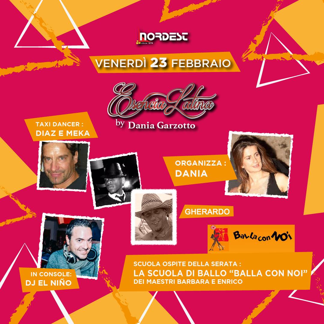 Nordest 23 febbaraio Sala Conga - Esencia Latina - Balla con noi