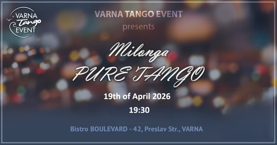 Milonga PURE TANGO & TDj Svetlana Radeva