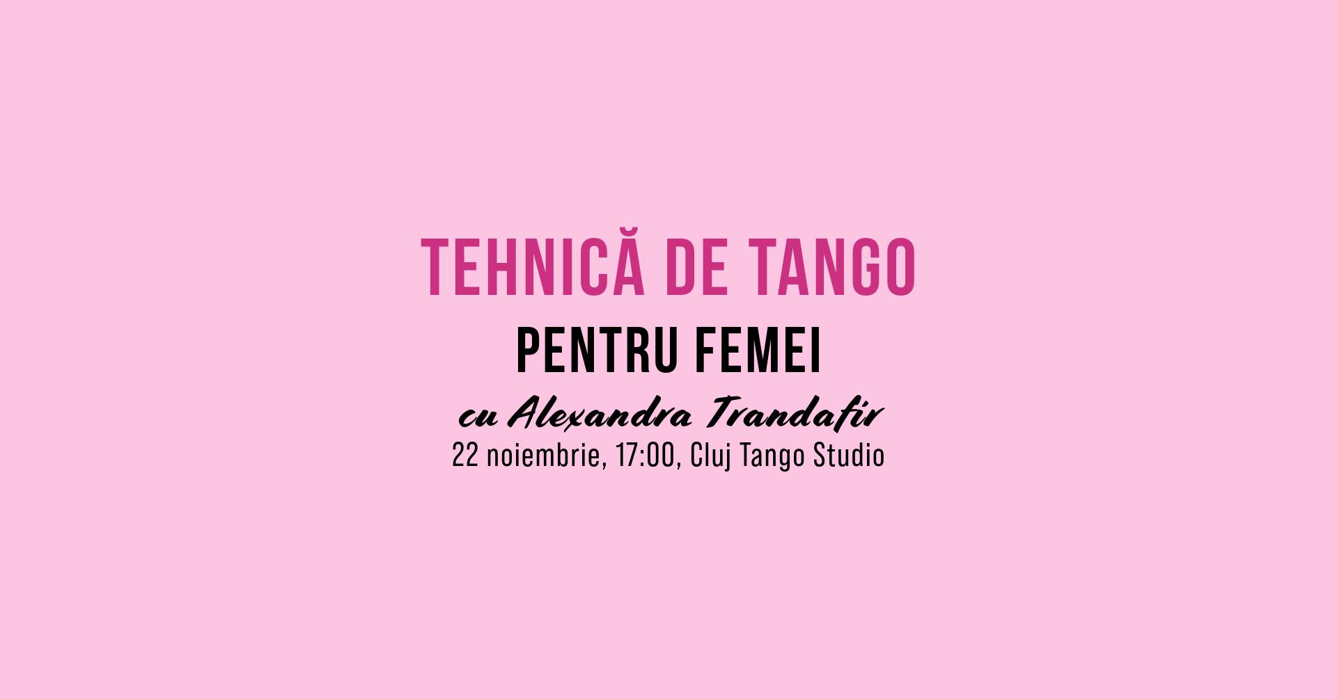 Tehnică de Tango pentru femei cu Alexandra Trandafir