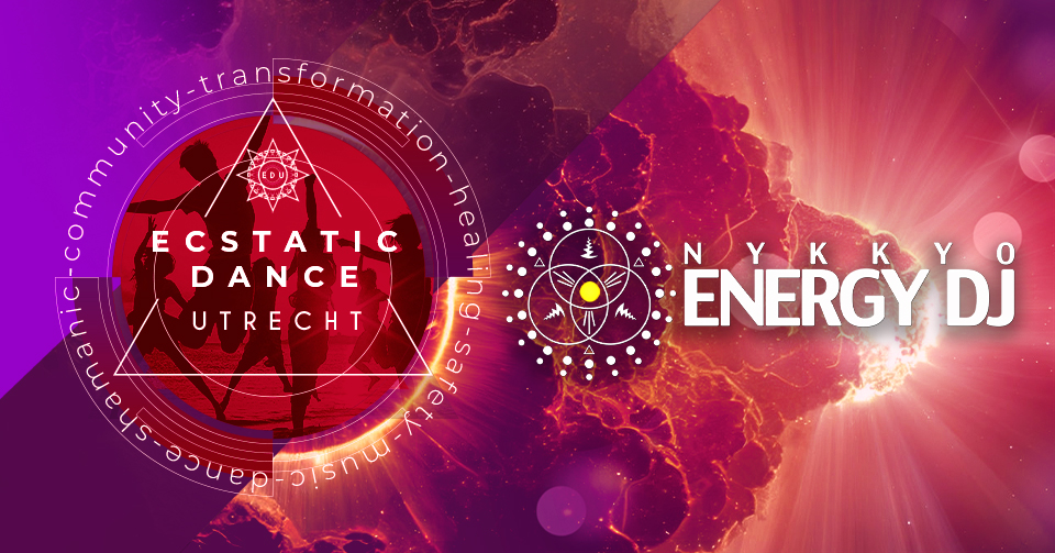Ecstatic Dance Utrecht NYKKYO ENERGY DJ BDAY