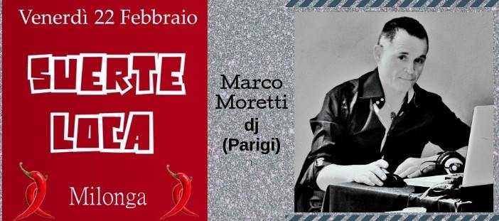 Suerte Loca Milonga Musicaliza Marco Moretti(Parigi)