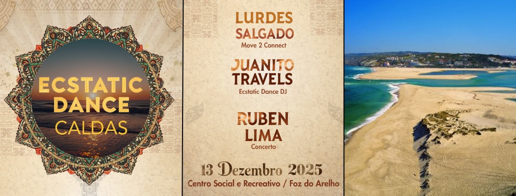 Ecstatic Dance Caldas 13 Dez Dec 2025 @ Foz do Arelho (10mn de Caldas)