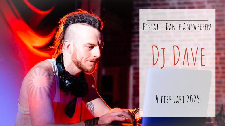 Ecstatic Dance Antwerpen * Dj Dave