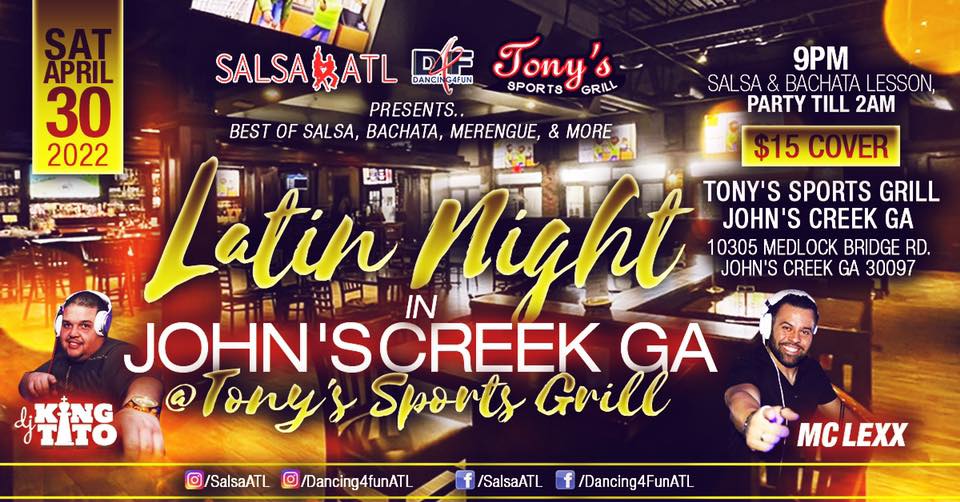 Latin Night Atlanta @ Tony's Sports Grill John's Creek w DJ King Tito & MC Lexx $15 cover charge