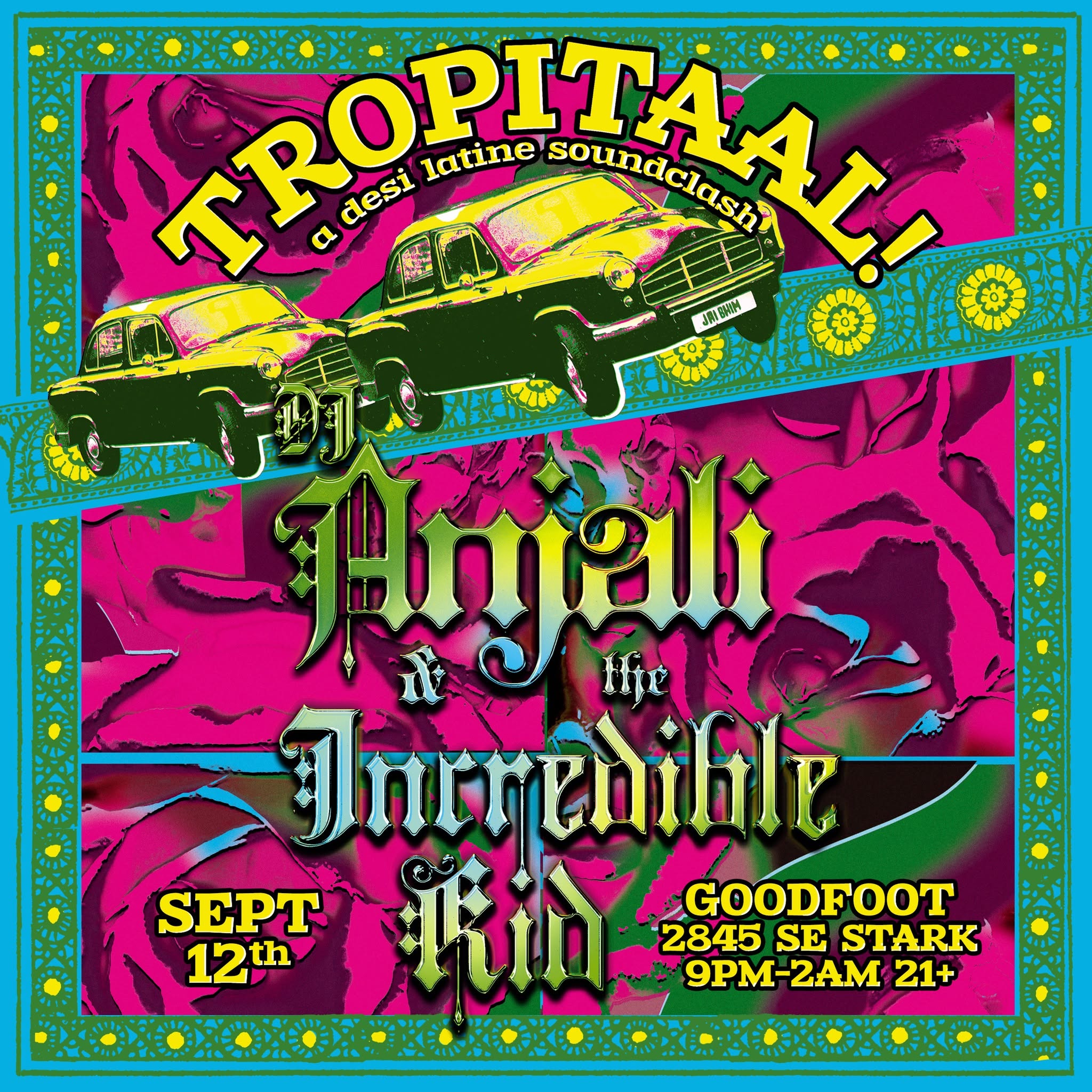 TROPITAAL! Desi Latine Soundclash with DJ Anjali and The Incredible Kid