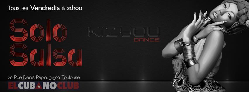 SOLO SALSA by KizYou Dance - Soirée Hebdo Salsa & Co - Toulouse