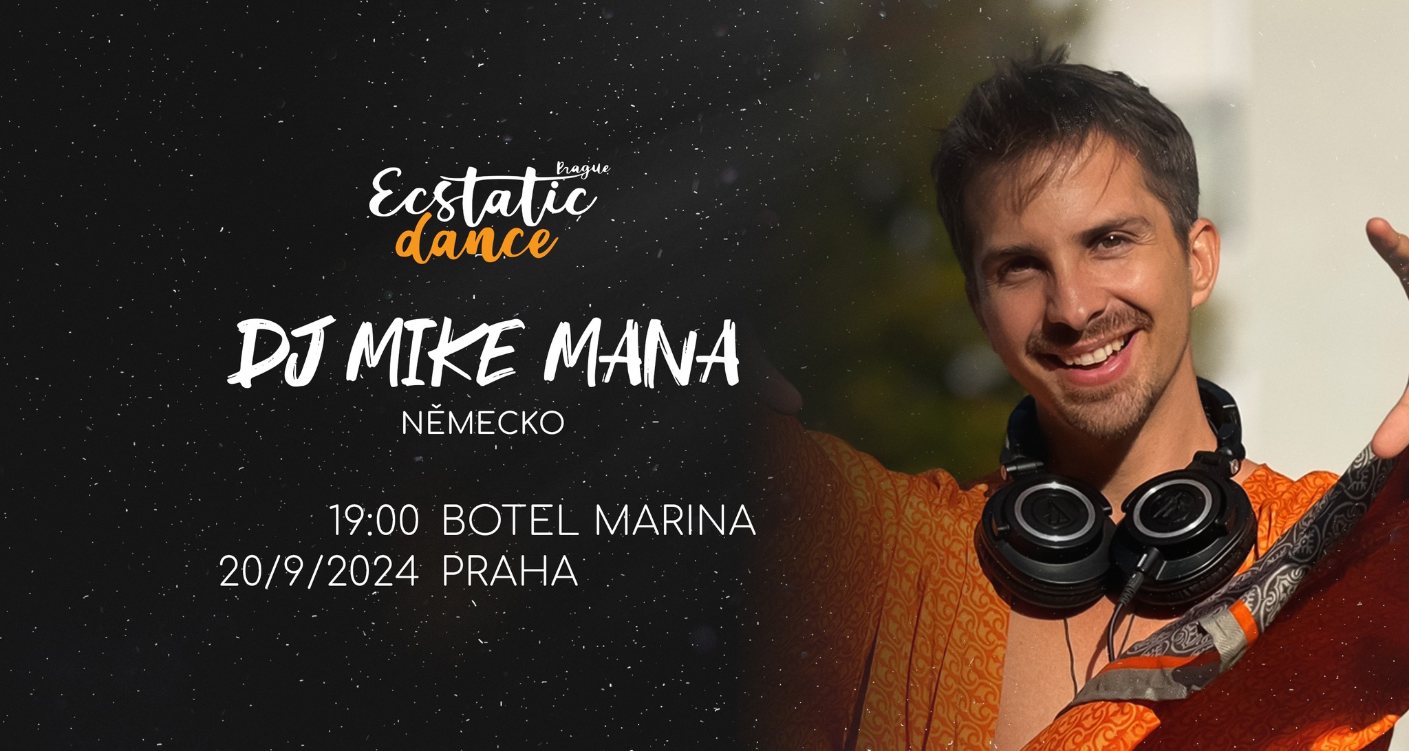 ECSTATIC DANCE PRAGUE DJ Mike Mana (DE)