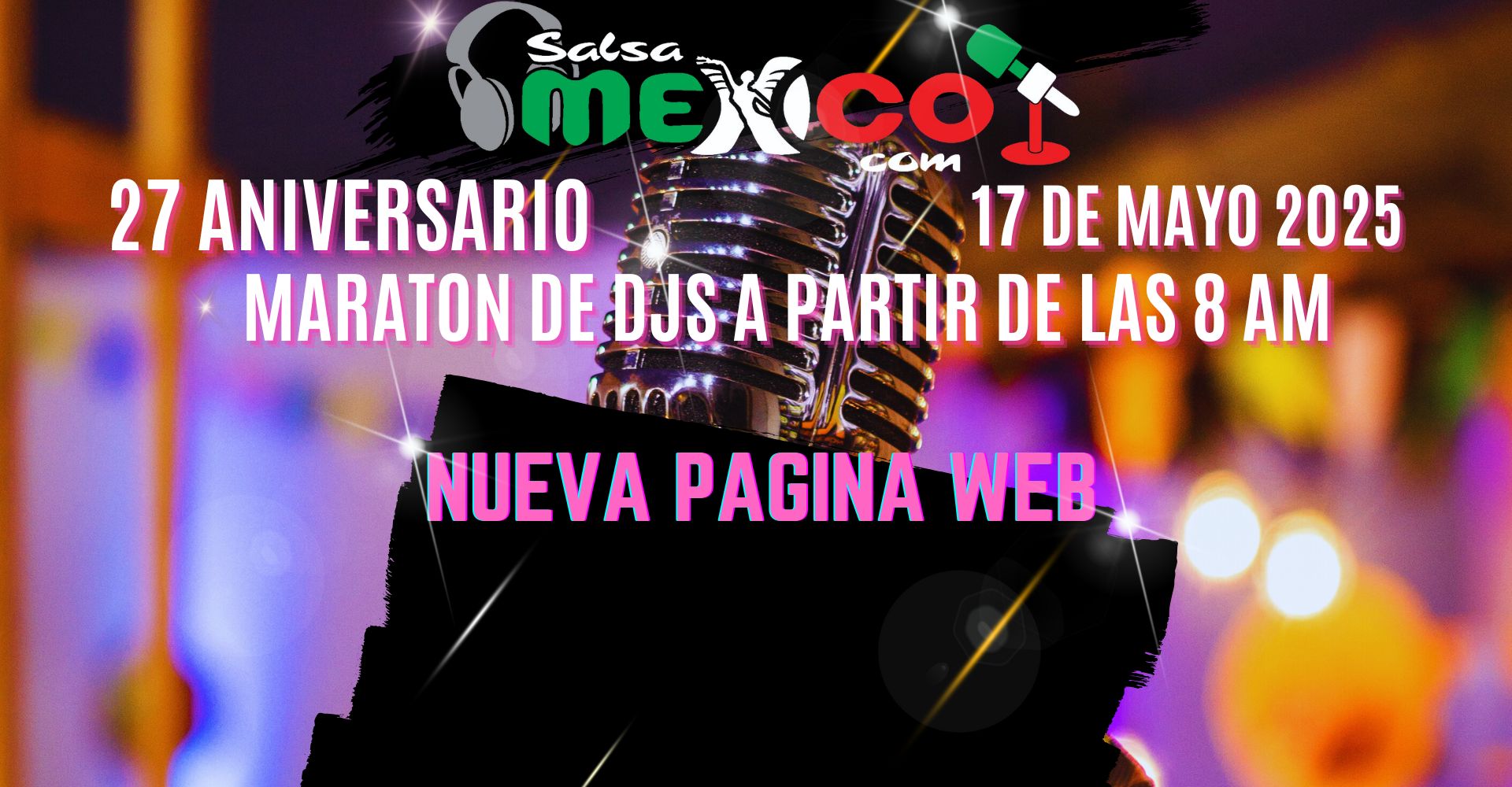 SalsaMexico esta de fiesta, 27 aniversario de buena musica!