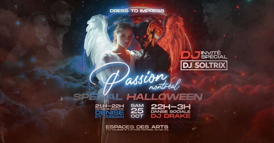 Passion.Montreal * Samedi 25 Octobre 2025 - Angels vs Demons *