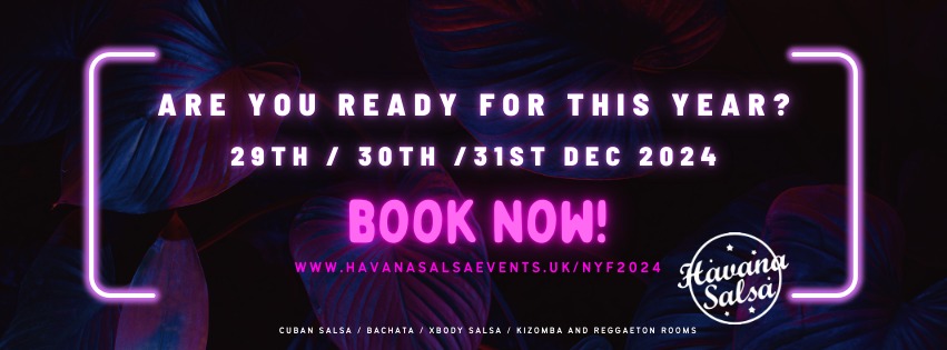 ★★★ THE HAVANA SALSA BACHATA KIZOMBA UK NEW YEAR 3 DAY FESTIVAL 2024 ★★★ Wrkshops Shows Live Bands