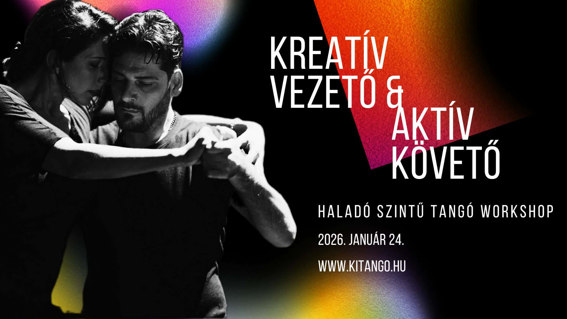 Kreatív Vezető & Aktív Követő: haladó tangó workshop