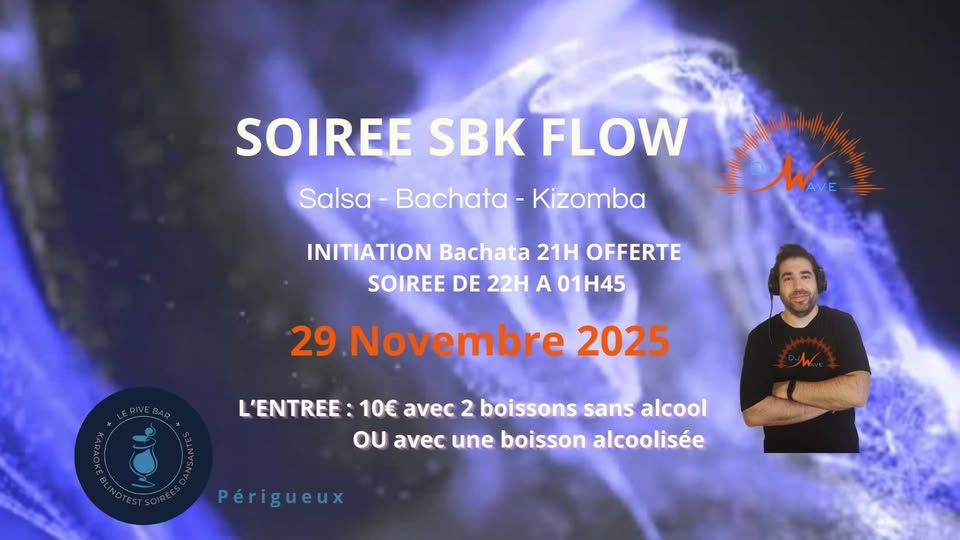 🔥 Soirée SBK FLOW Nov. 🌊 - Bar Le Rive Périgueux (Initiation & 1 Tarifs) 🔥