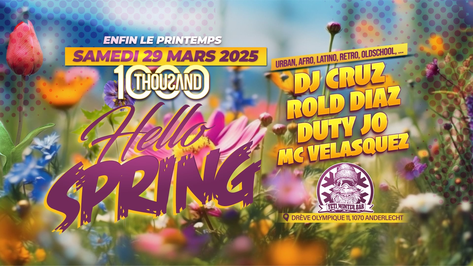 THOUSAND - HELLO SPRING ♚ SAMEDI 29 MARS 2025 ♚ YETI WINTER BAR