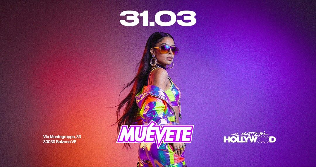 ★ MUÉVETE ★ Martedì 31 Marzo @Hollywood