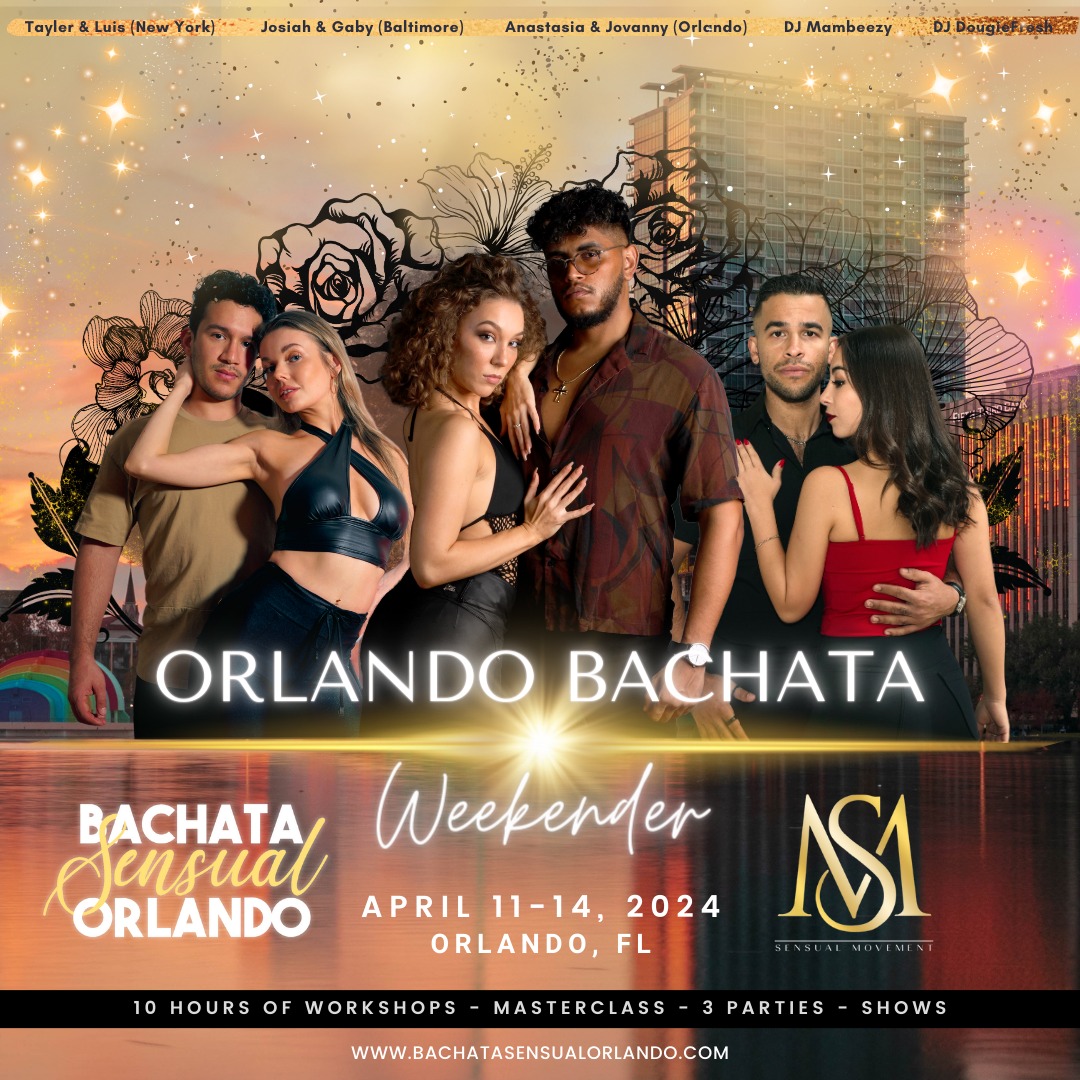 Orlando Bachata Weekender w Tayler & Luis, Josiah & Gabi, Anastasia & Jovanny