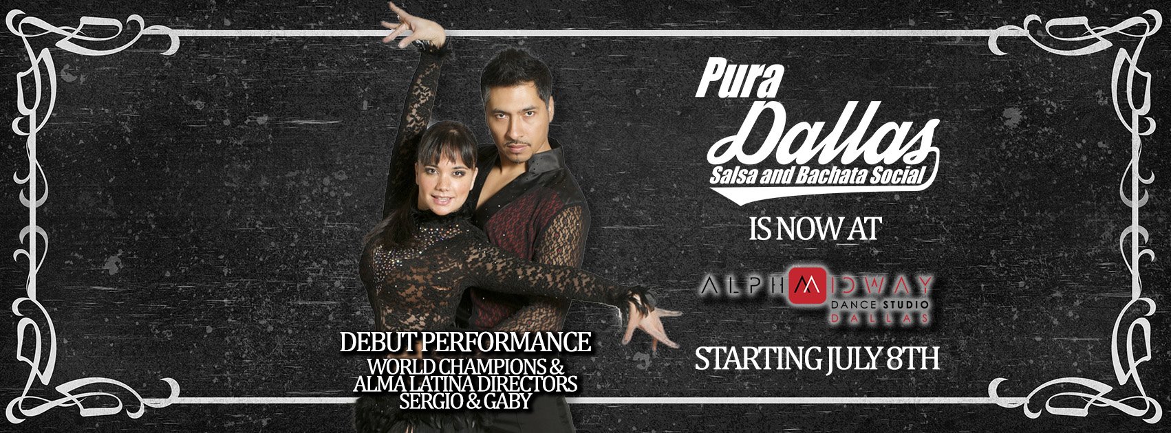 ★ Pura Dallas ★ World Champions Alma Latina Directors Performance ★ BYOB ★ July 8th ★ NOW AT ALPHA Midway DANCE Studio ★