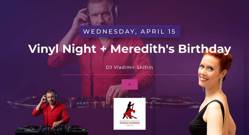 ๐ถ Vinyl Night + ๐ Meredith's Birthday: Palermo Fishtown Milonga