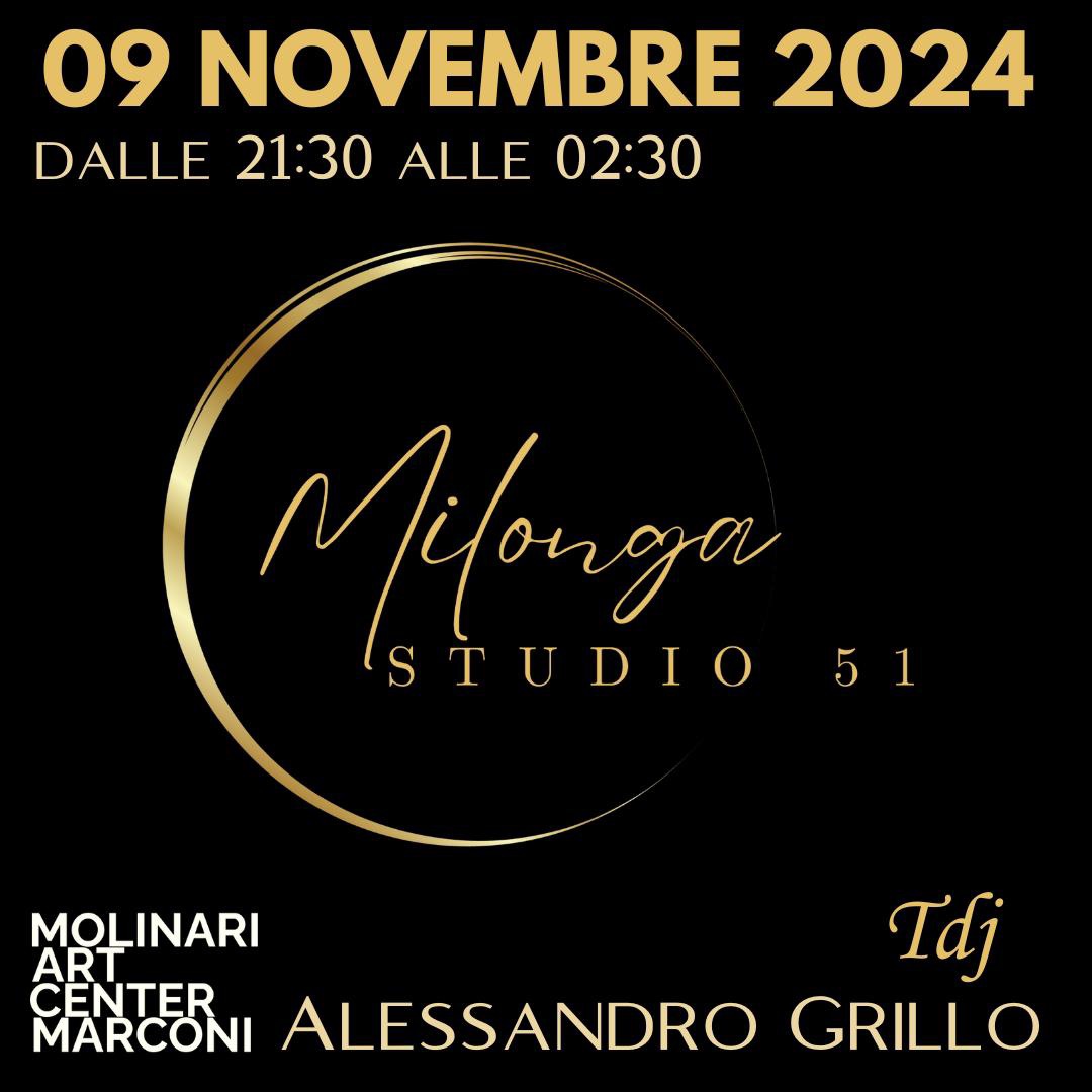 MILONGA STUDIO 51 - 09 Novembre 2024 - TJ Alessandro Grillo