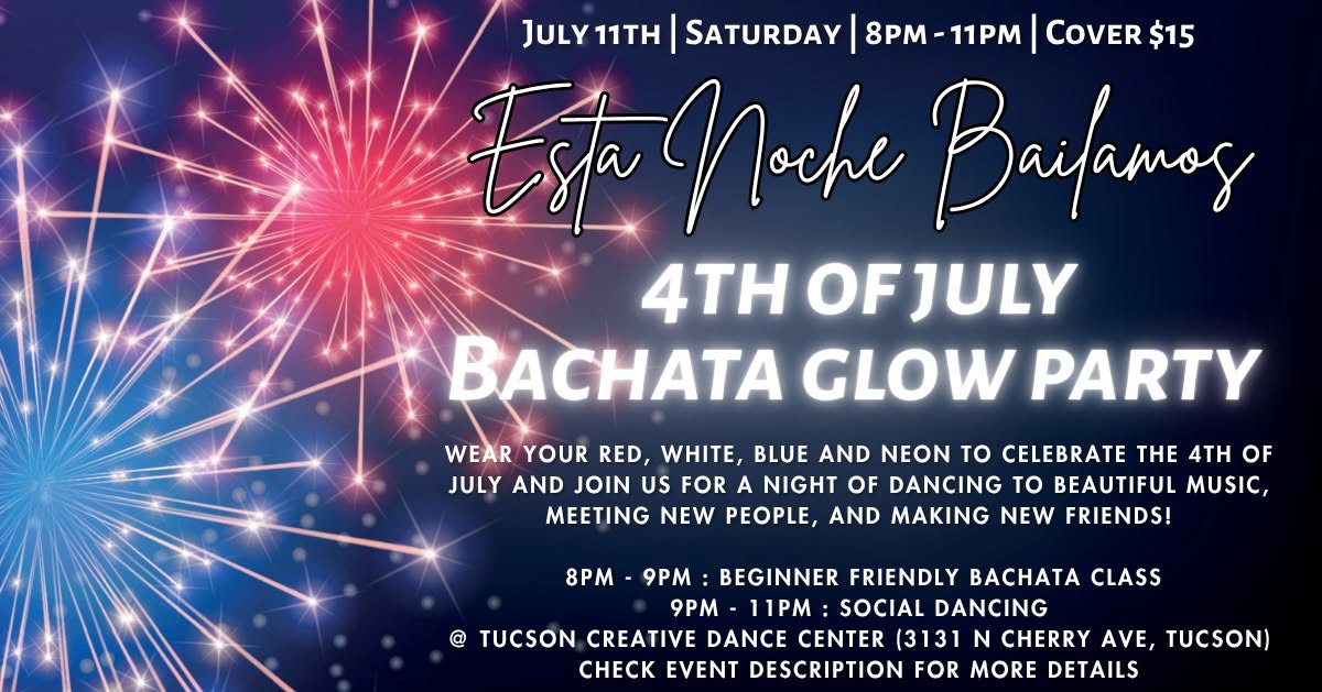 Esta Noche Bailamos - 4th of July Bachata Glow Party
