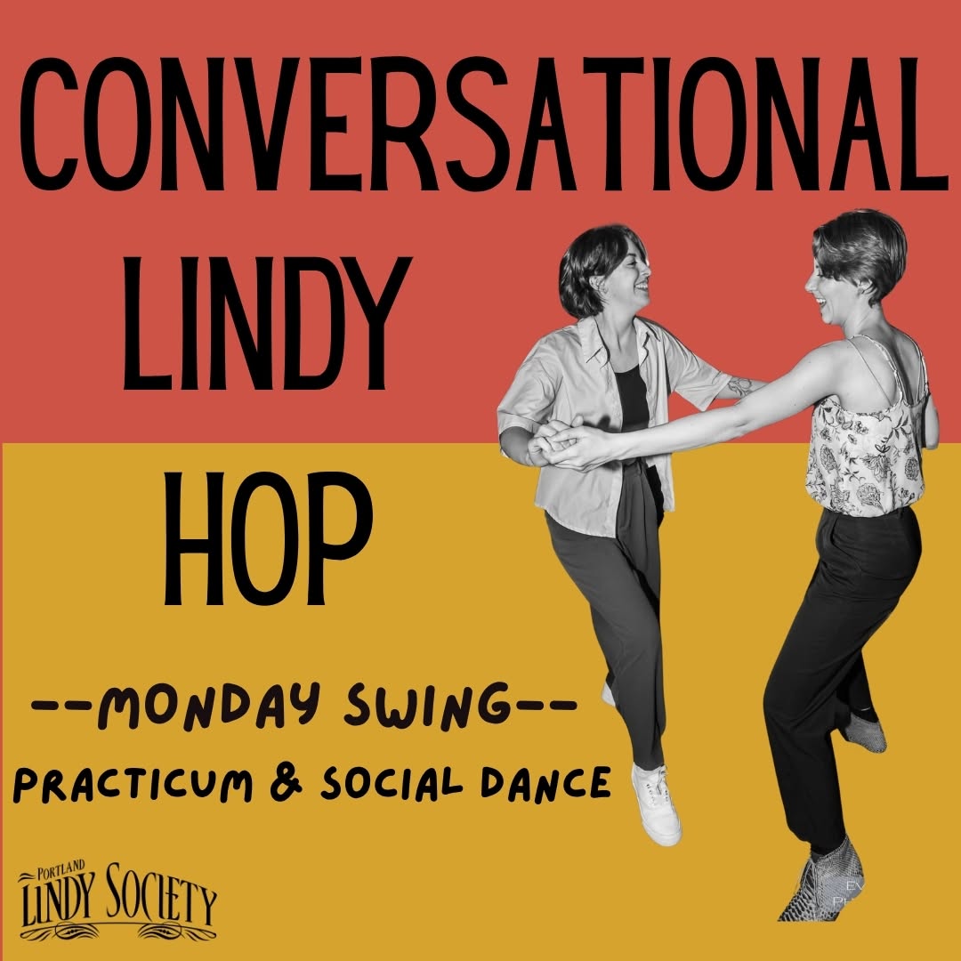 Monday Swing - Beyond Conversational Lindy Hop w Mary and Ashley