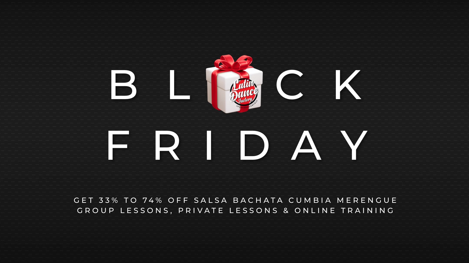 48-Hours! Once A Year Black Friday Sale! Salsa Bachata Cumbia lessons in Houston. Up to 75% OFF