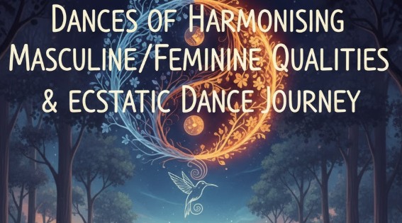 Dances of Harmonising Masculine Feminine Qualities & Ecstatic Dance Journey with Dj Colibri, Brno