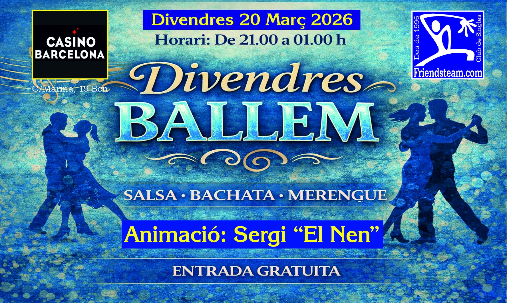 DIVENDRES BALLEM al Casino Bcn. Animació Sergi "El Nen" Divendres 20 Març 2026. Club Friendsteam