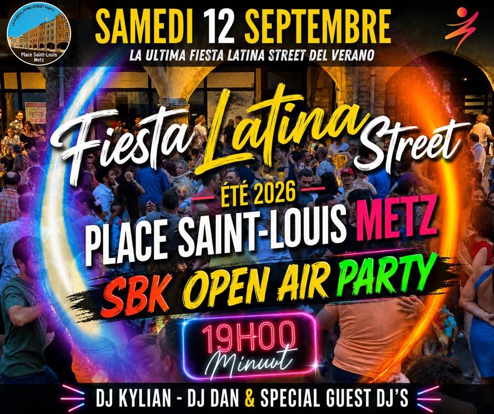 FiEsTA LaTinA StrEEt #Place Saint-Louis @Metz - La ULTIMA Fiesta del Verano 😉😎