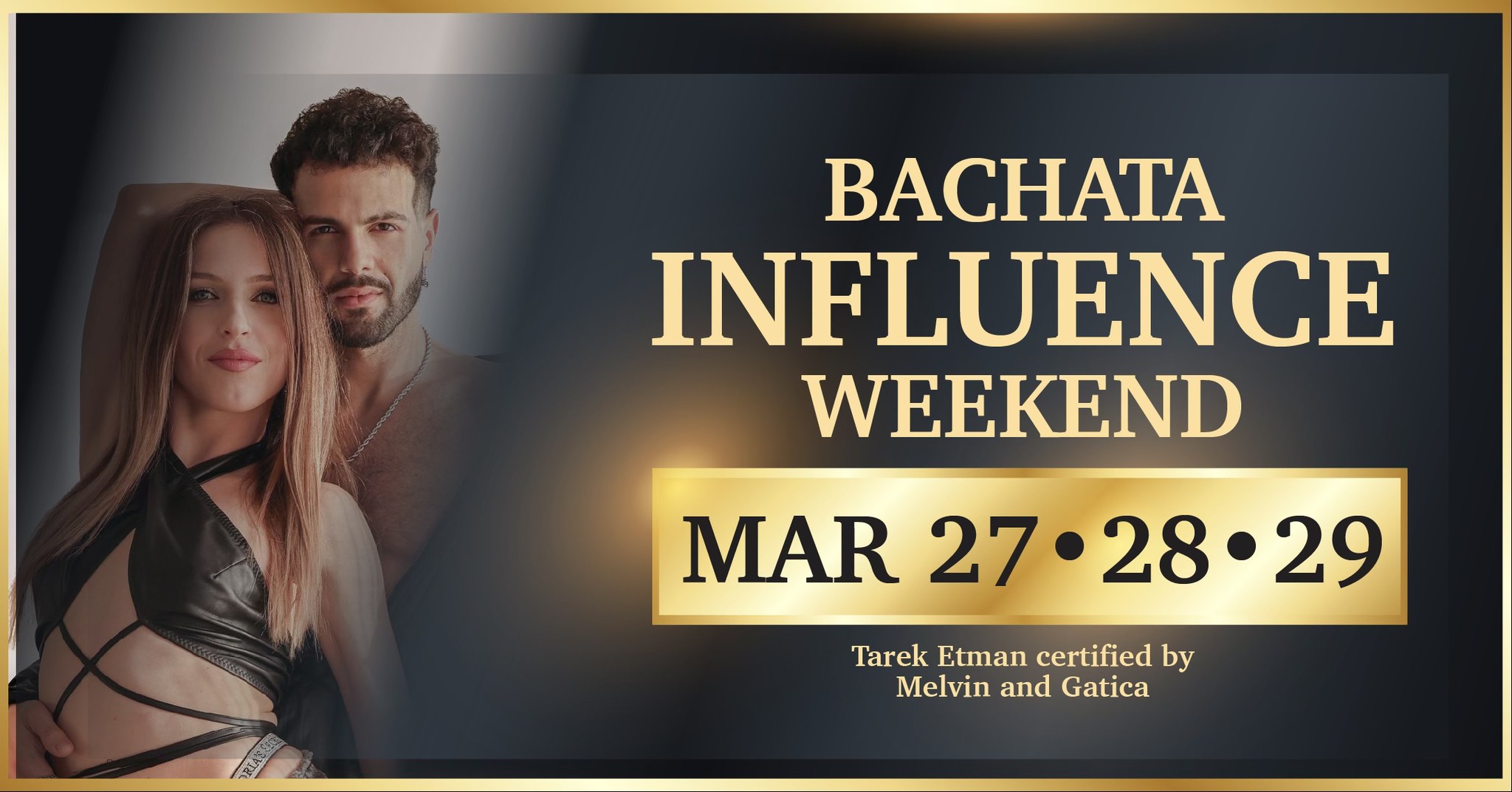 🔥 BACHATA INFLUENCE WEEKEND with Tarek & Nati 🔥
