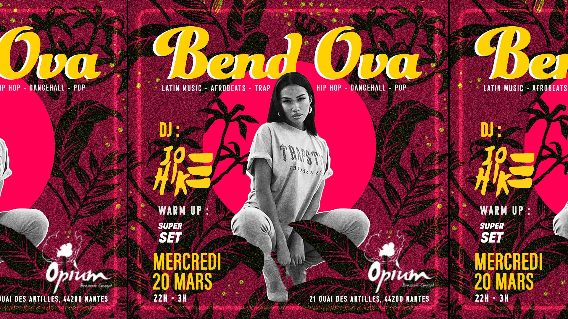 ★Bend Ova★ Opium-Mercredi 20 Mars-Dj JOE HIKE