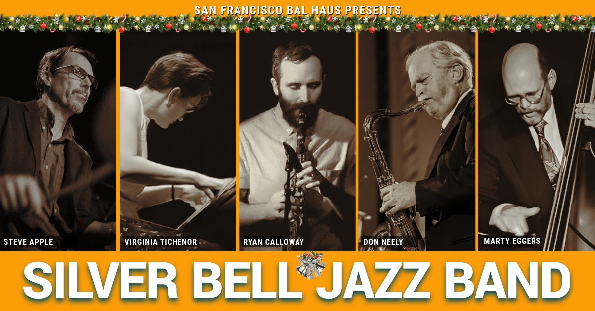 SF Bal Haus with Silver Bell Jazz Band