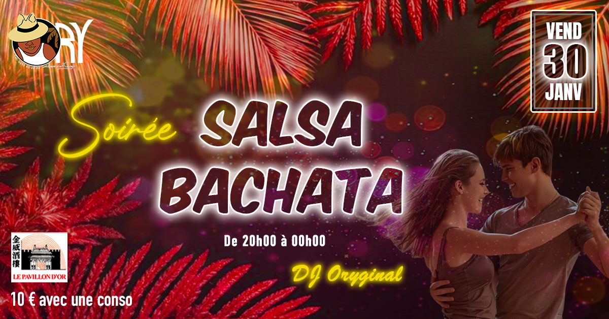 🌟SALSA BACHATA🌟VEND 30 JANV📌PAVILLON D'OR🌟DJ ORYGINAL🌟20h-00h