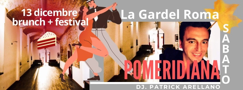 Sabato 13 Dic - Brunch + Tango a Roma Dj Patrick Arellano