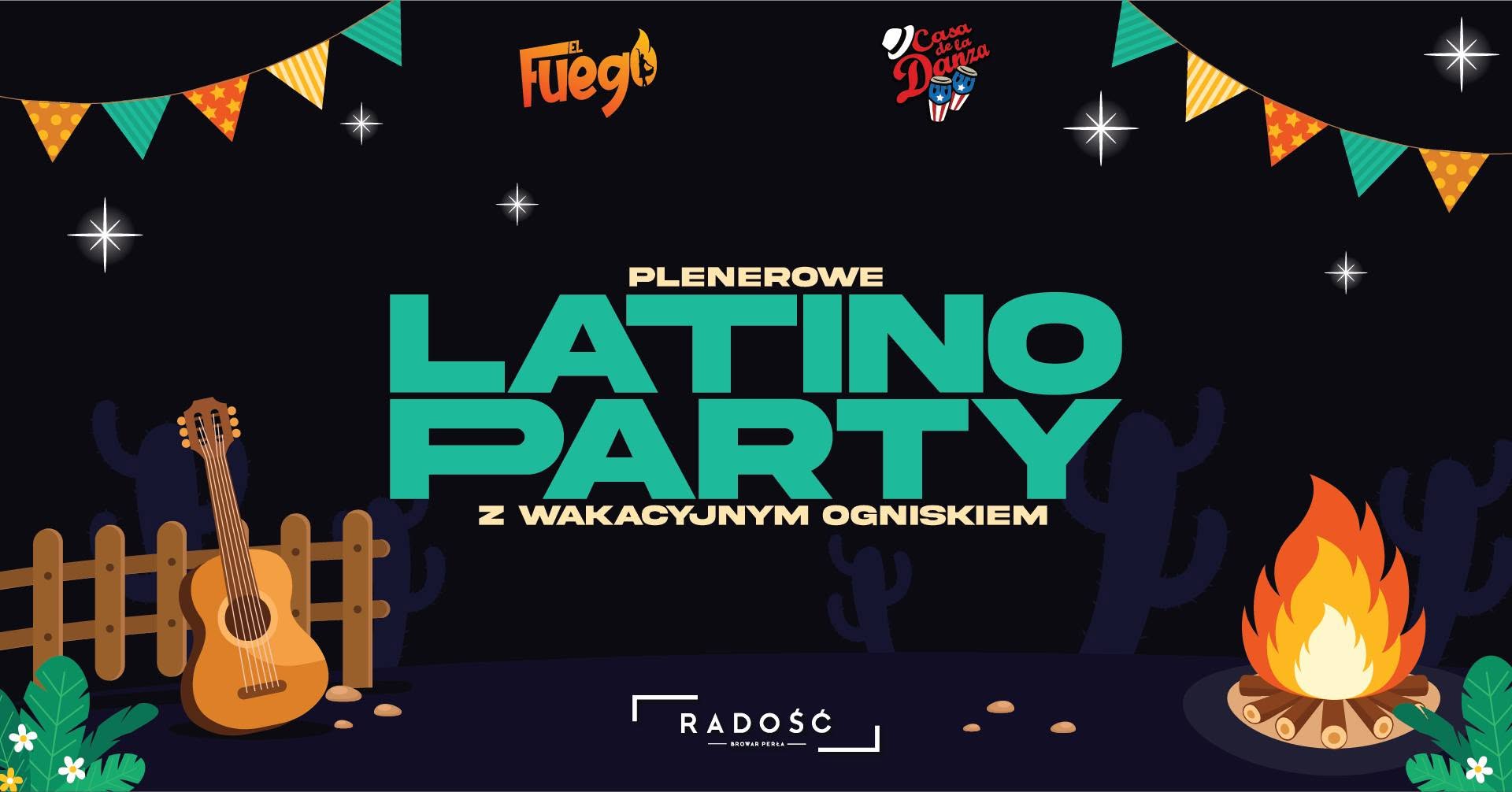 15.08 ▲ Plenerowe Latino Party z Wakacyjnym Ogniskiem ▲ Radość