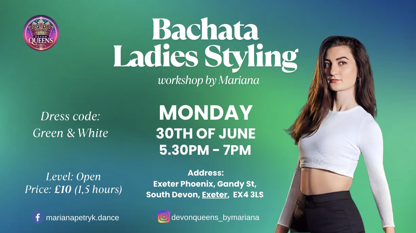 Bachata Ladies Styling workshop✨Monday 30.06 ✨Exeter 💚🤍