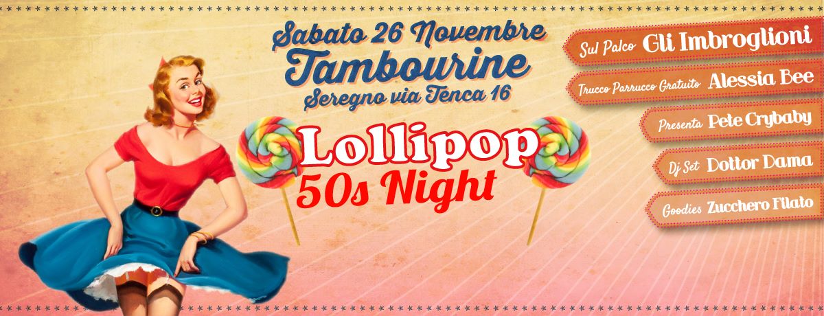 Lollipop 50s - Tambourine Seregno - 26 Novembre
