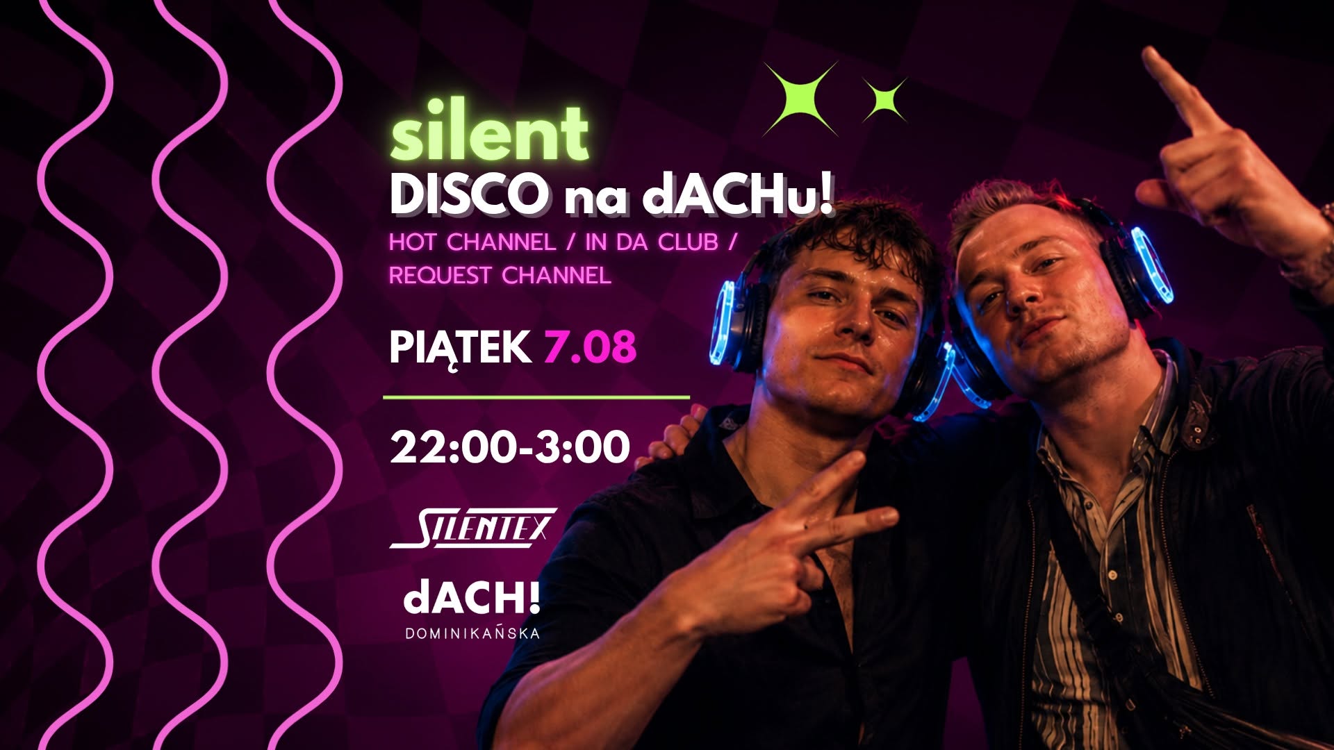 7 08 🔥 HOT SILENT DISCO na dACHu! 🔥