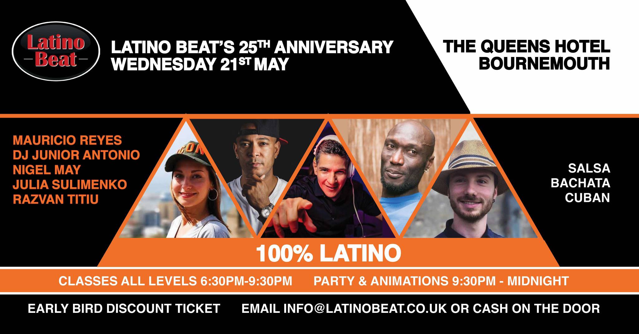 Latino Beat's 25th Anniversary Party WED 21 MAY Mauricio Reyes Nigel May DJ Junior Raz Julia