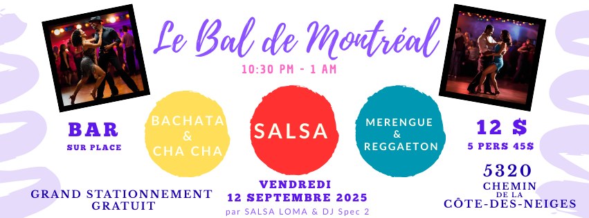 Soirée SALSA BACHATA et + 💃🕺 Le Bal de Montréal 🎶 VENDREDI 12 SEPTEMBRE 2025