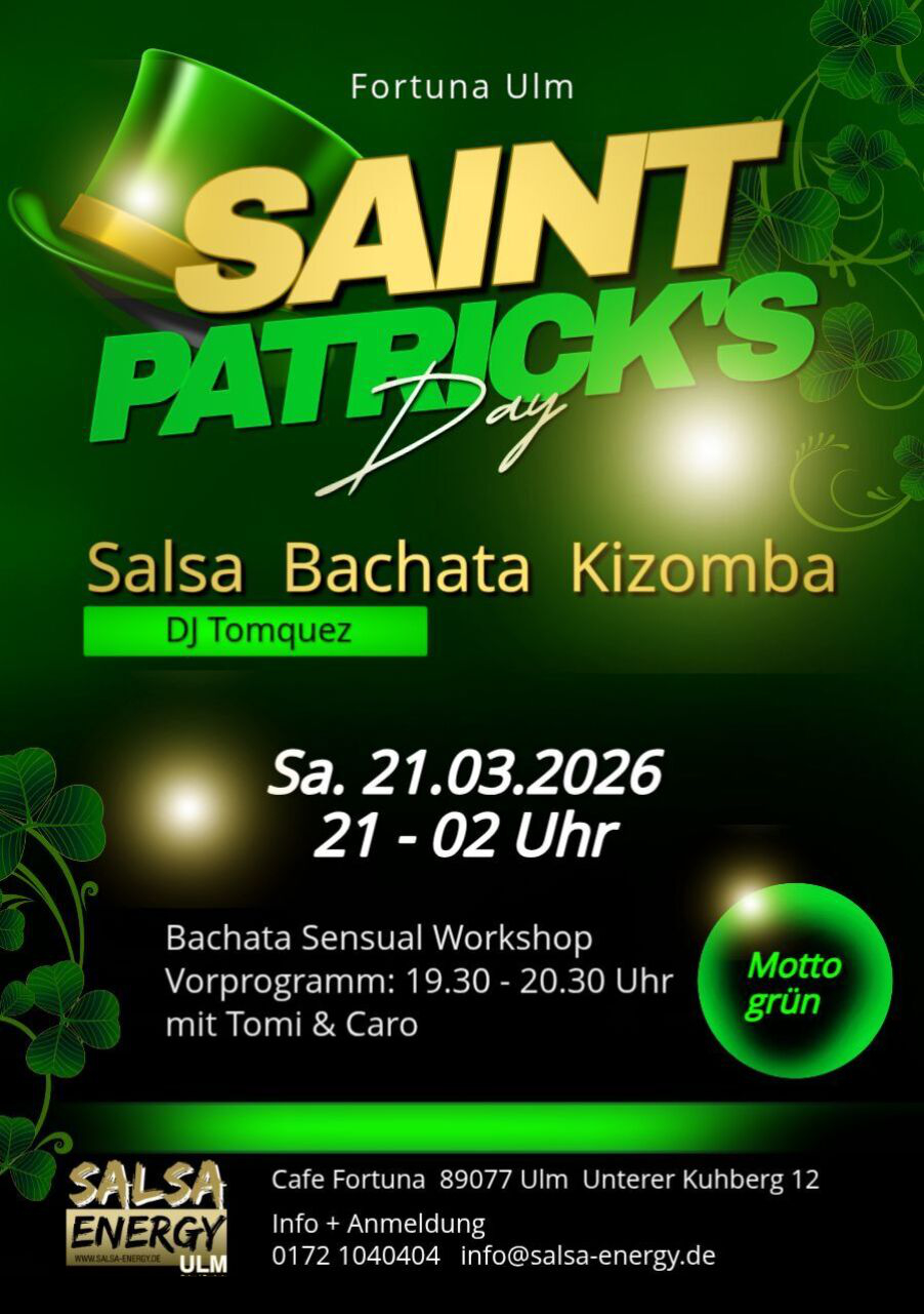 Fortuna Party Ulm St Patricks Day - Salsa, Bachata, Kizomba + Bachata Sensual Workshop