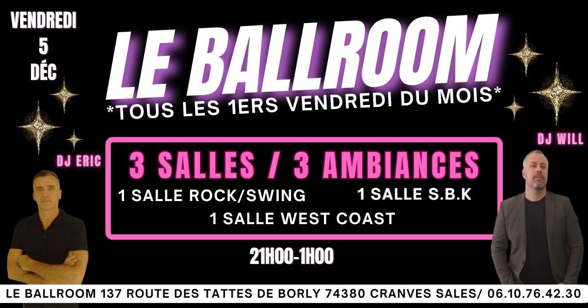 SOIREE ROCK N SWING S.B.K WEST COAST 3 SALLES & 3 AMBIANCES au BALLROOM