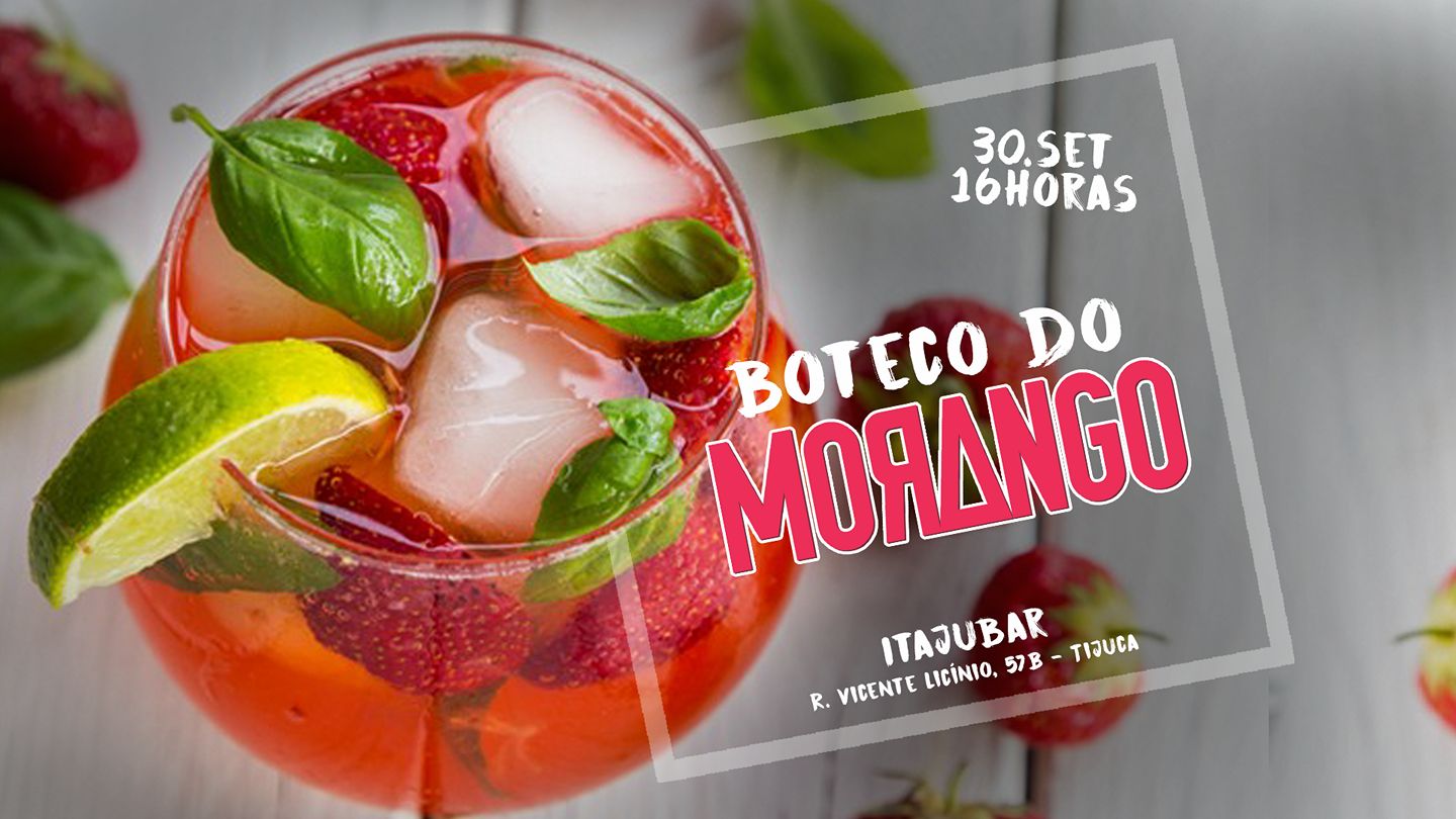 É HOJE☆BOTECO Do MORANGO☆ Como a Gente Sempre Quis Tijuca, 30 09 - 16h.