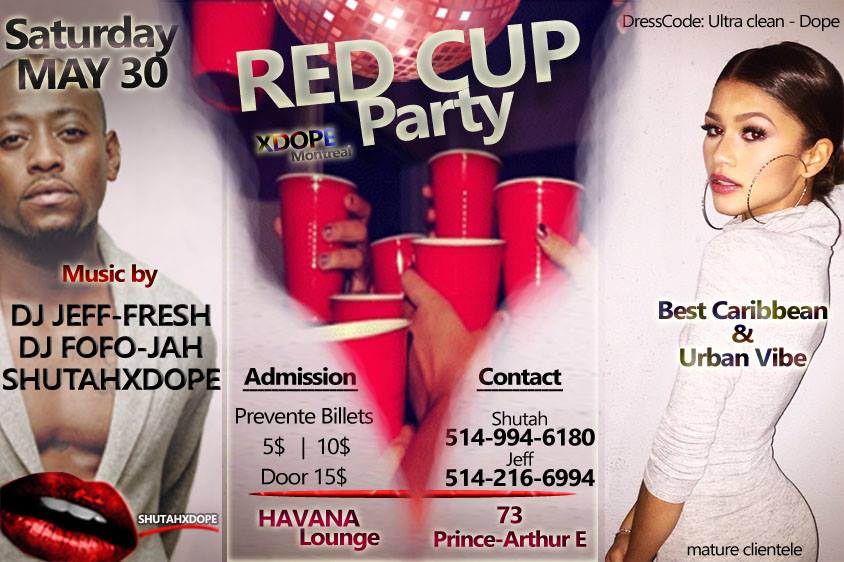 RED CUP PARTY ~ XDope Montreal