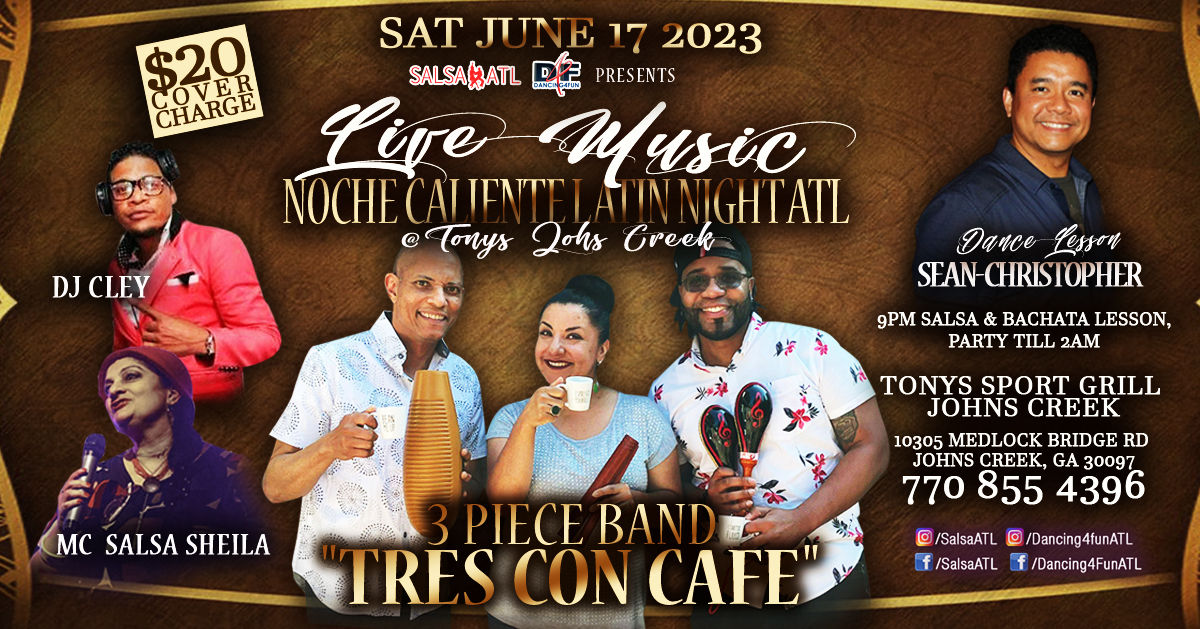 Live Music - Noche Caliente Latin Night ATL with - Tres Con Cafe Latin Band