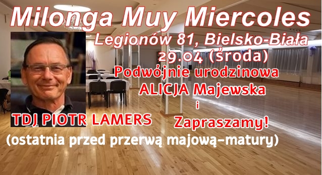 Milonga Muy Miercoles 29.04-podwójnie urodzinowa!