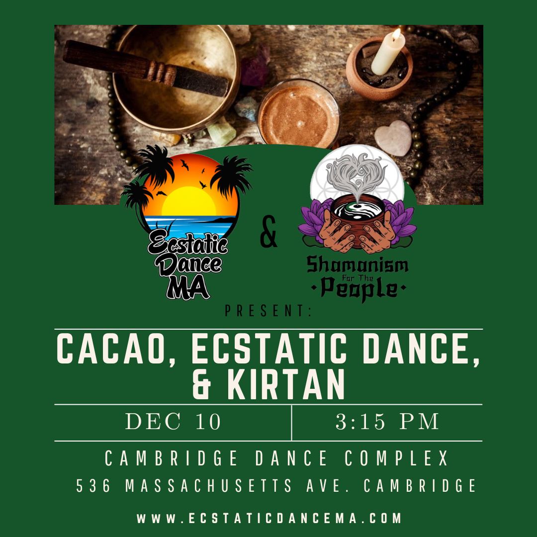 Cacao, Ecstatic Dance & Kirtan in Cambridge